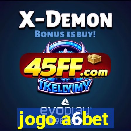jogo a6bet